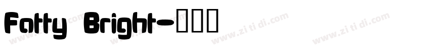 Fatty Bright字体转换